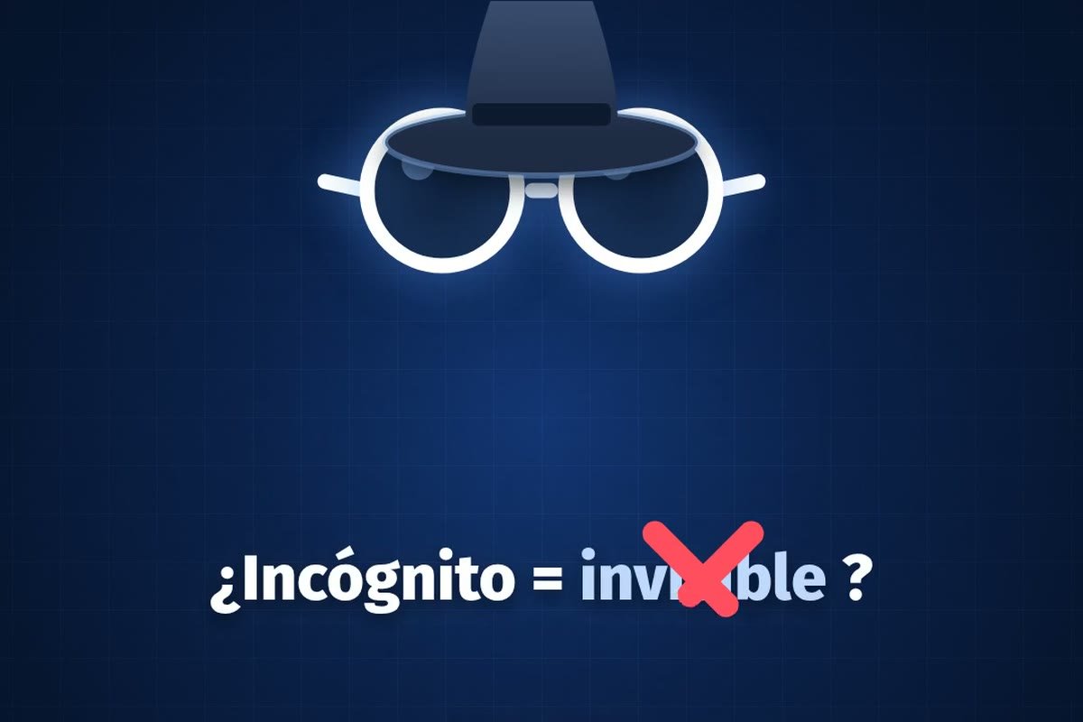 El modo incógnito no te hace invisible: qué oculta de verdad y cómo navegar en privado
